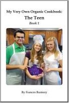 My Very Own Organic Cookbook: Teen, Book 1